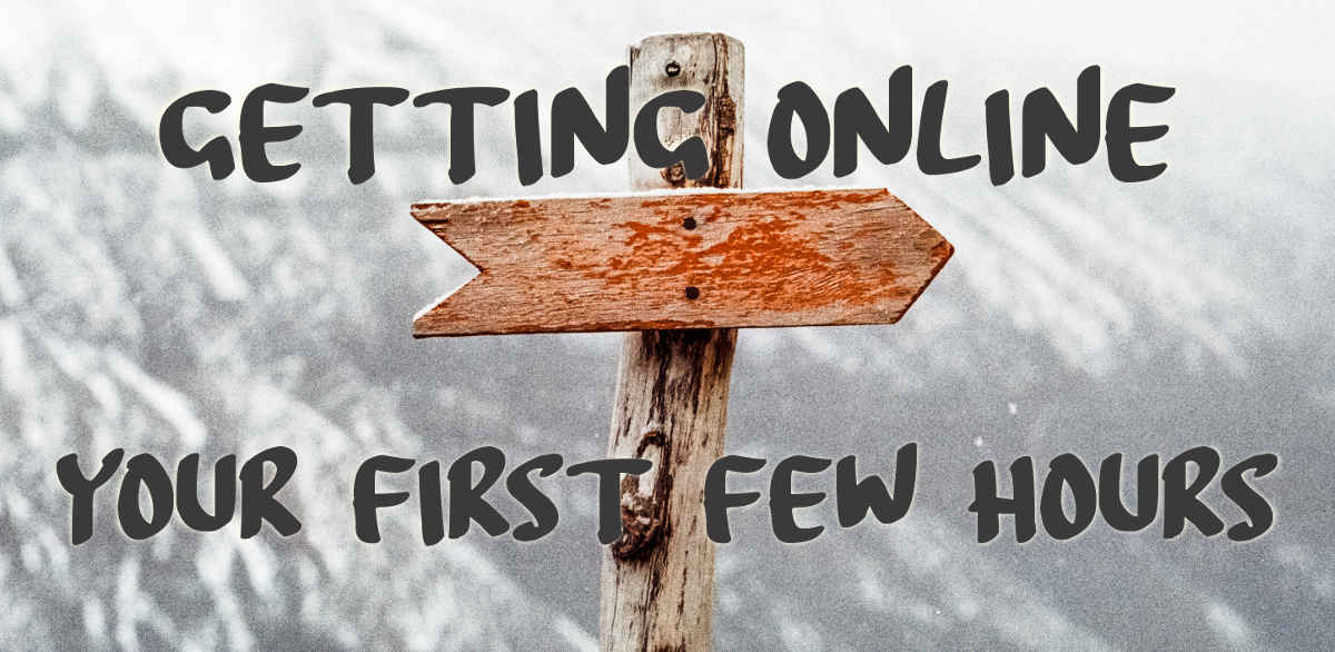 sign post in the wilderness - getting started online - your first few hours